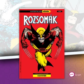 Határtalan Hősök 36: Rozsomák: Csatatér